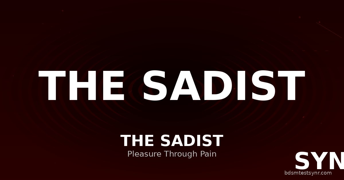Sadist archetype characteristics &mdash; SYNR