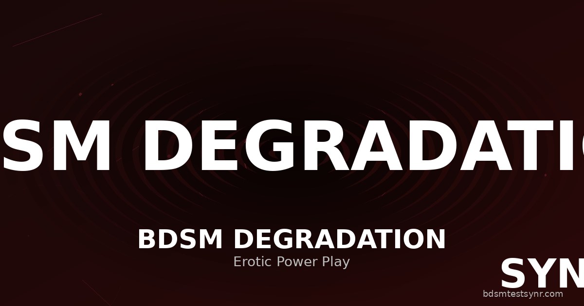 Degradation kink psychology