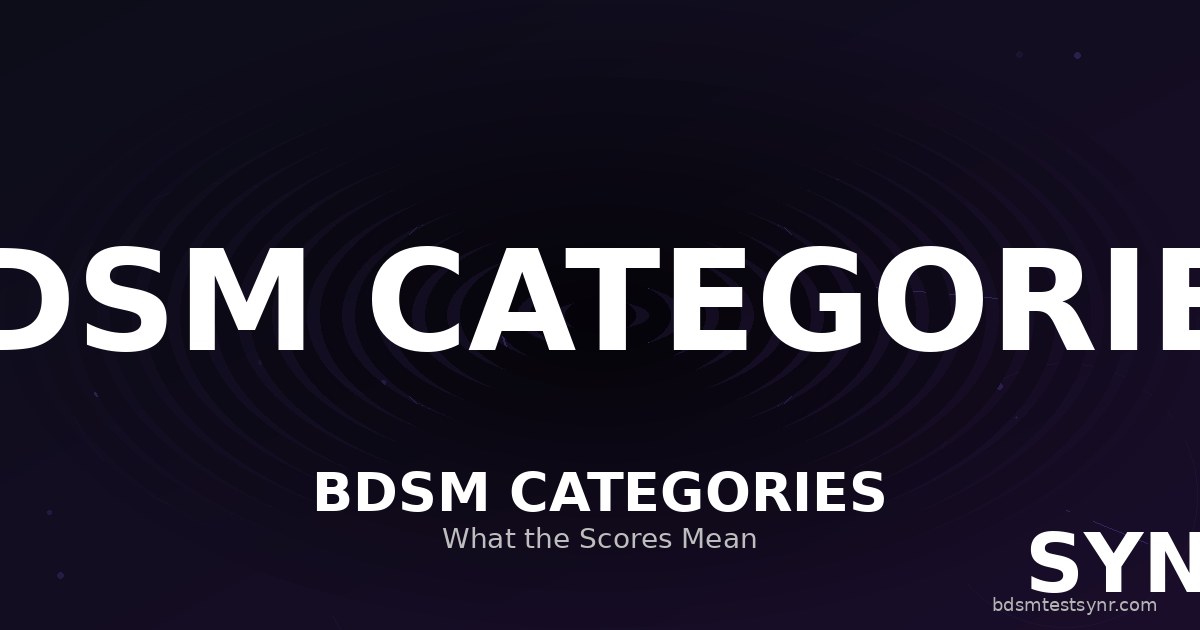 Bdsm Test Categories Explained &mdash; SYNR guide