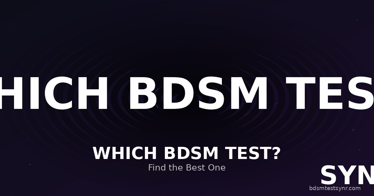 Free Bdsm Test Which One To Trust — SYNR guide